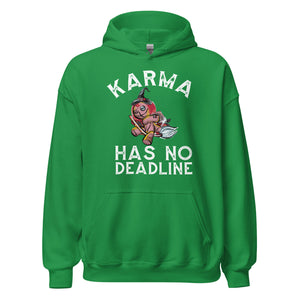 Karma Hoodie - Keine Deadline für Karma!