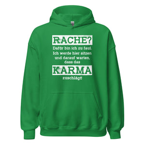 Karma Hoodie | Rache? Zu faul! Karma regelt!