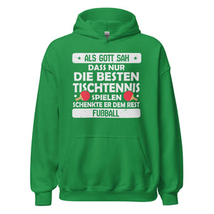 Nur die Besten spielen Tischtennis, der Rest Fußball! Hoodie | Sport Kapuzenpullover