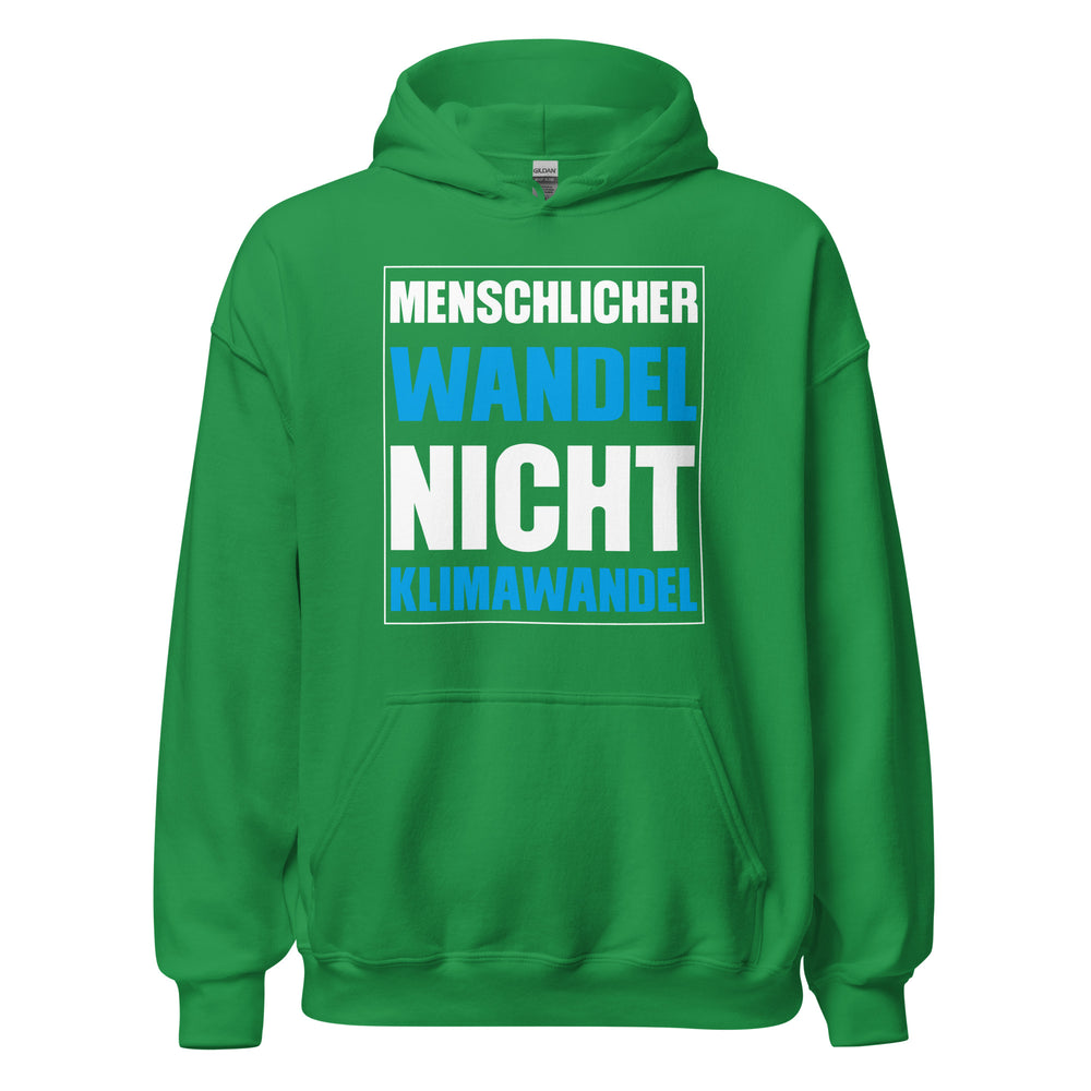 Menschlicher Wandel, nicht Klimawandel Hoodie | Inspirierender Kapuzenpullover