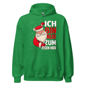 Ich bin nur zum Essen hier! Weihnachts-Spaß Hoodie - Lustiger Kapuzenpullover für Festtagsfreude