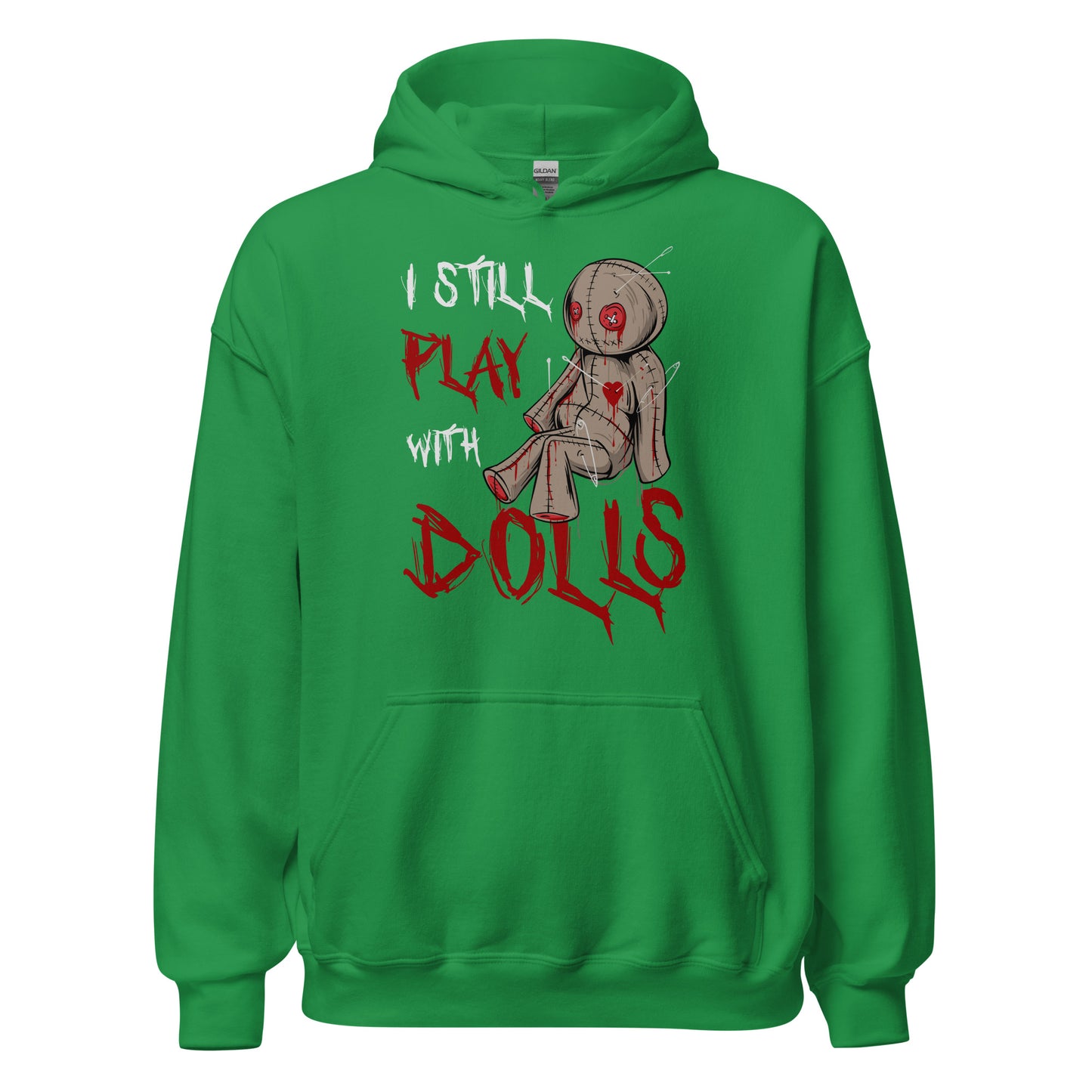 Halloween Hoodie: I still play with DOLLS! - Gruseliger Kapuzenpullover für Horrorfans