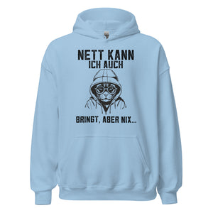 Nett kann ich auch, Bringt aber NIX! Hoodie | Lustiger Kapuzenpullover