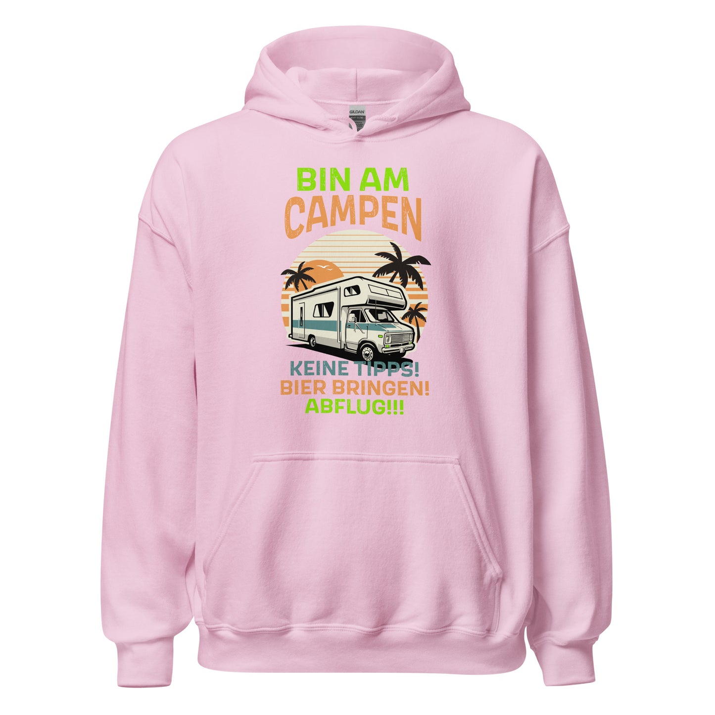 Lustiger Hoodie für Camper - Bin am CAMPEN! Keine Tipps, Bier bringen und Abflug!