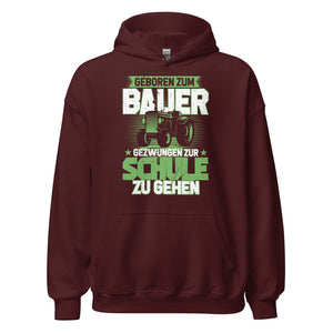 Hochwertiger Hoodie mit dem Spruch "Geboren zum Bauer, zur Schule gezwungen" - Jetzt bestellen!