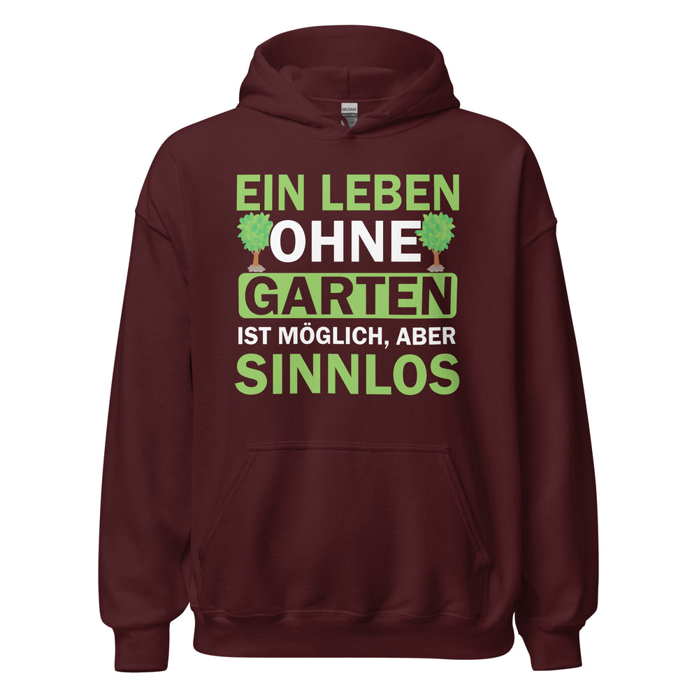 Hochwertiger Hoodie "Ein Leben ohne Garten ist sinnlos!" für Gartenliebhaber