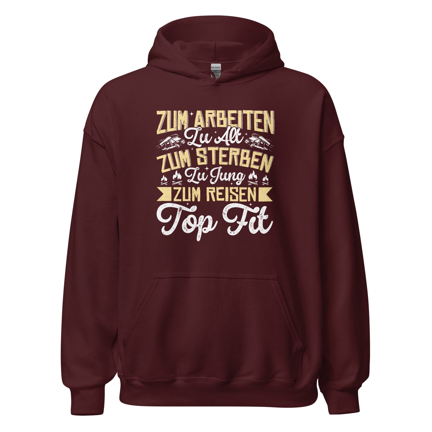 Zu alt zum Arbeiten, zu jung zum Sterben Hoodie | Reiselustiger Kapuzenpullover