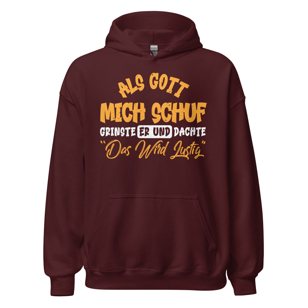 Witziger Hoodie mit Spruch "Als Gott mich schuf grinste er. Das wird lustig"