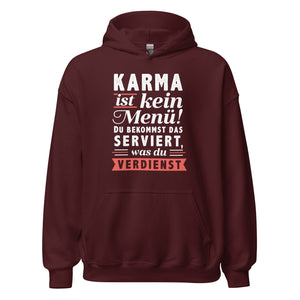 Karma Hoodie - Du bekommst was Du VERDIENST!