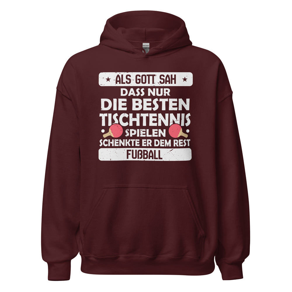 Nur die Besten spielen Tischtennis, der Rest Fußball! Hoodie | Sport Kapuzenpullover