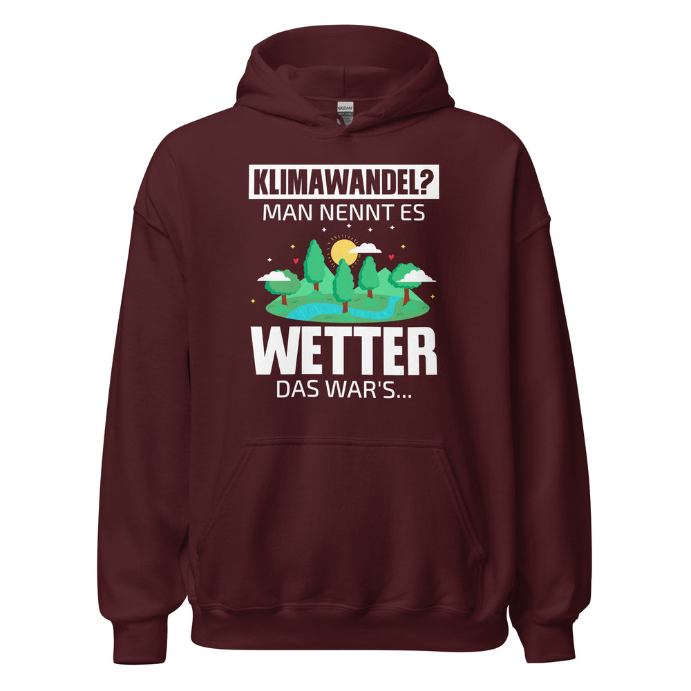 Klimawandel, man nennt es WETTER! Hoodie | Witziger Kapuzenpullover