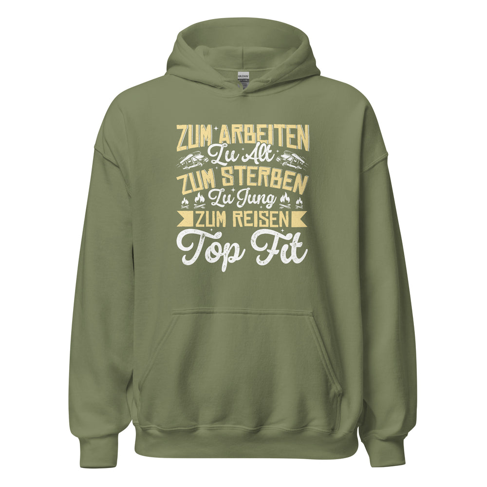 Zu alt zum Arbeiten, zu jung zum Sterben Hoodie | Reiselustiger Kapuzenpullover