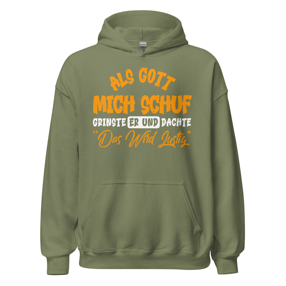 Witziger Hoodie mit Spruch "Als Gott mich schuf grinste er. Das wird lustig"