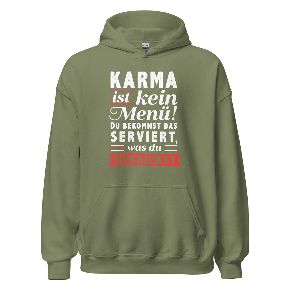 Karma Hoodie - Du bekommst was Du VERDIENST!