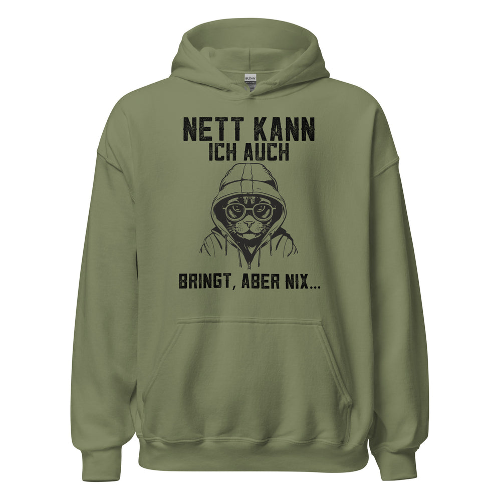 Nett kann ich auch, Bringt aber NIX! Hoodie | Lustiger Kapuzenpullover