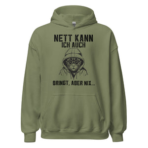 Nett kann ich auch, Bringt aber NIX! Hoodie | Lustiger Kapuzenpullover