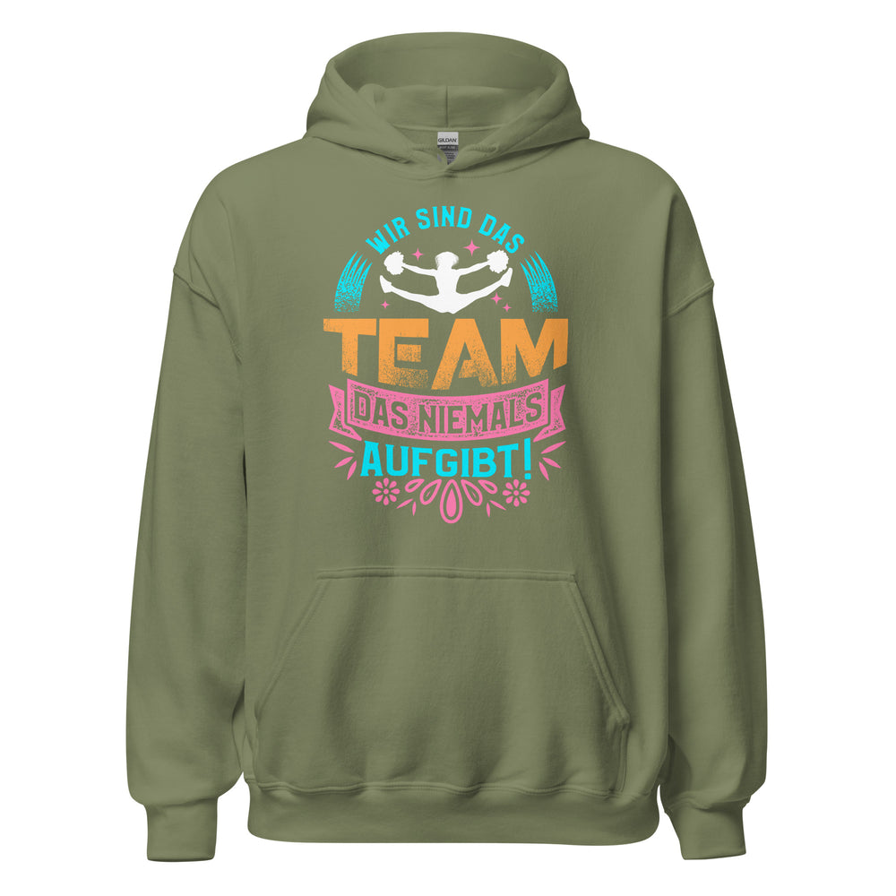 Unaufhaltsame Fan-Power: Hoodie mit dem Motto 'Wir sind das Team, das niemals aufgibt!