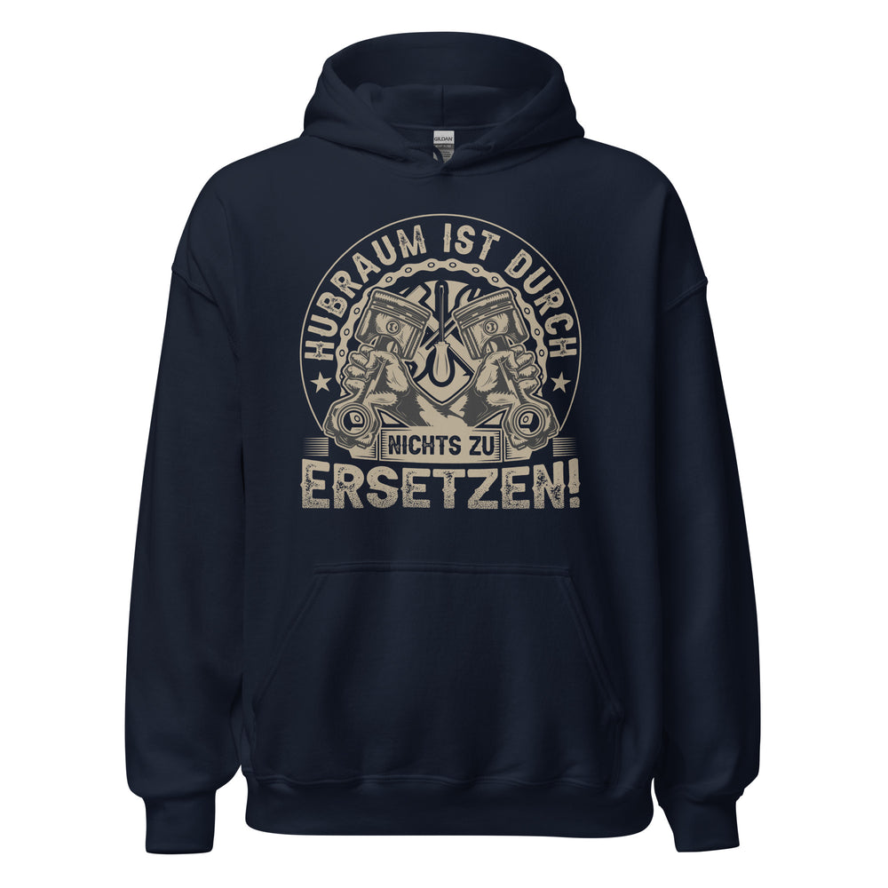 Hochwertiger Hoodie mit dem Spruch "Hubraum ist durch NICHTS zu ersetzen" - Jetzt bestellen!