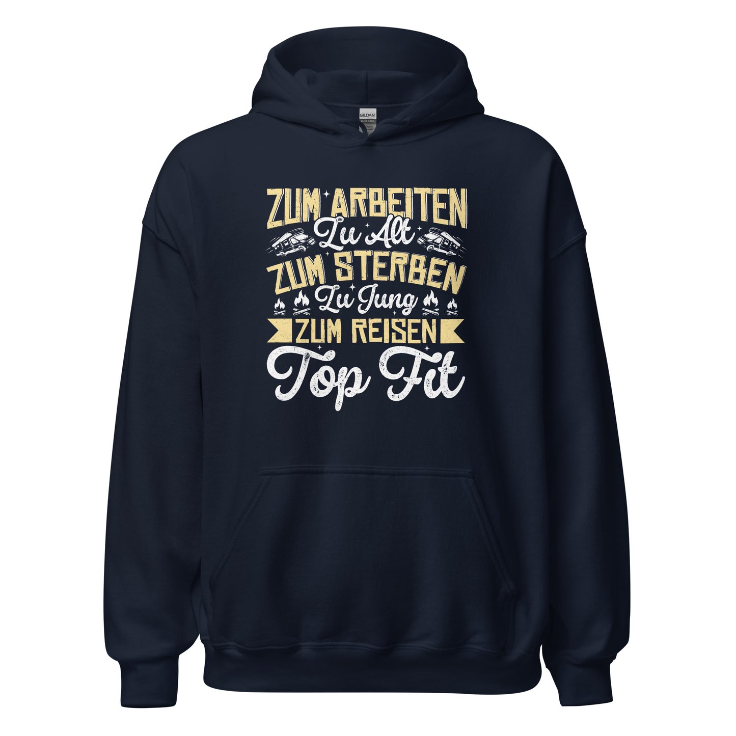 Zu alt zum Arbeiten, zu jung zum Sterben Hoodie | Reiselustiger Kapuzenpullover