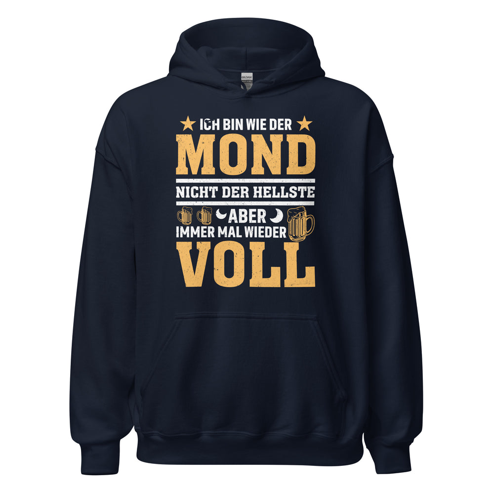 Lustiger Hoodie mit Spruch "Ich bin wie der Mond, nicht der Hellste aber immer voll"