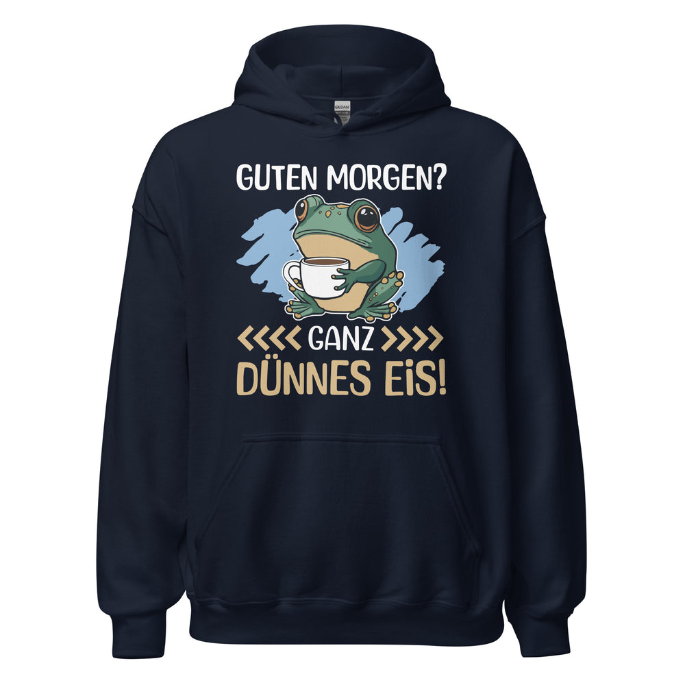 Lustiger Hoodie mit Spruch "Guten Morgen, GANZ DÜNNES EIS!"