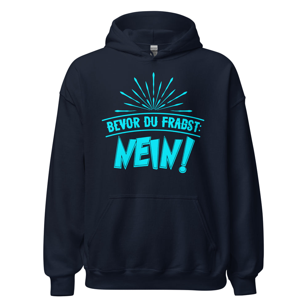 Cooler Hoodie mit Spruch "Bevor du fragst. NEIN" für selbstbewusste Statements