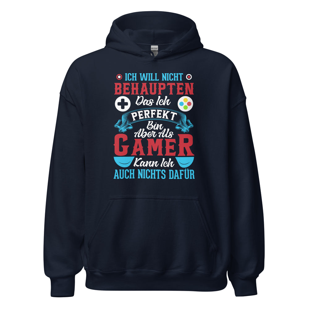 Perfekter Hoodie für Gamer - "Ich bin als Gamer PERFEKT!"