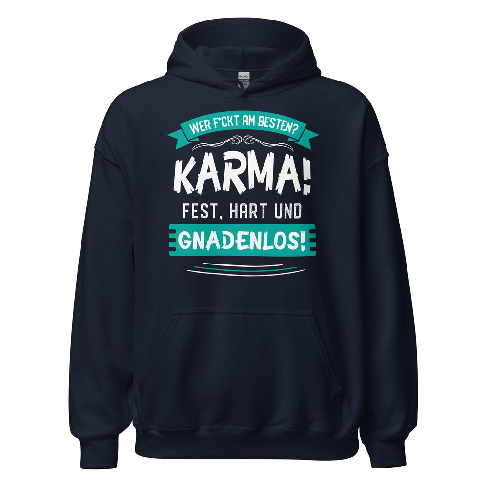 Karma Hoodie | Wer f-ckt am besten, Karma GNADENLOS!