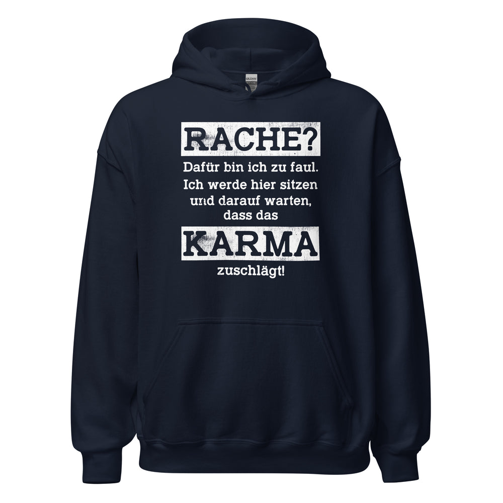 Karma Hoodie | Rache? Zu faul! Karma regelt!