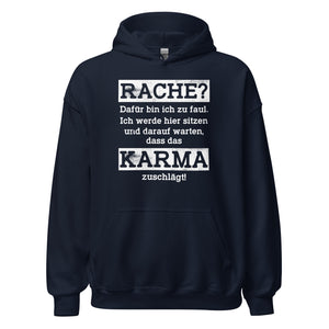 Karma Hoodie | Rache? Zu faul! Karma regelt!
