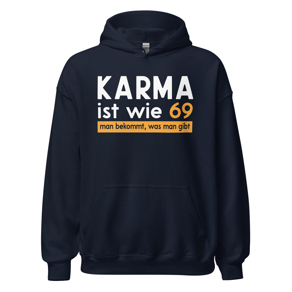 Lustiger Kapuzenpullover mit Spruch: "Karma ist wie 69 - man bekommt, was man gibt!"