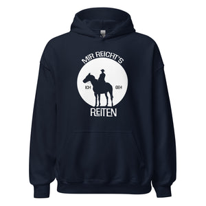 Mir reichts. Ich geh REITEN! Hoodie - Ausdruck deiner Leidenschaft!