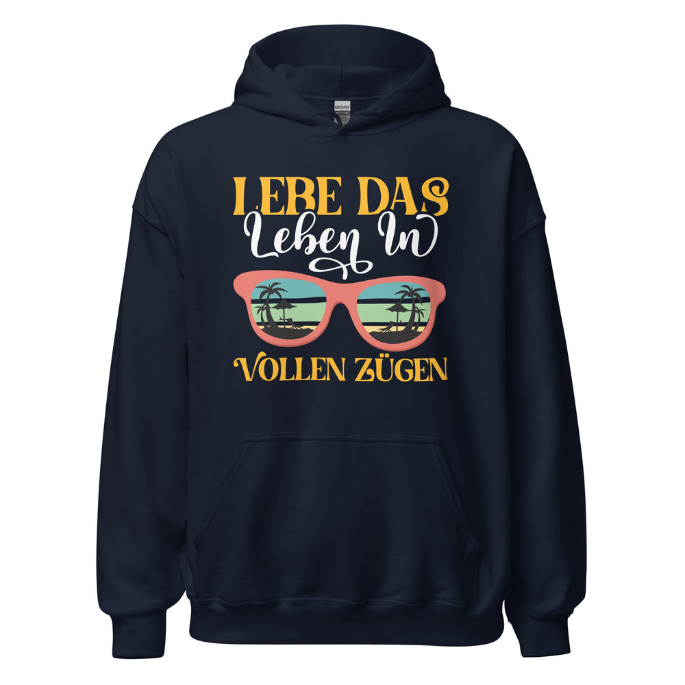 Hochwertiger Kapuzenpullover - Lebe das Leben in vollen Zügen!