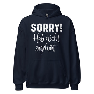 SORRY! Hab nicht zugehört! Hoodie | Lustiger Kapuzenpullover