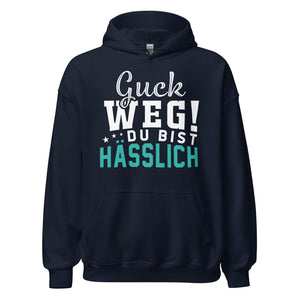 Guck weg! Du bist hässlich! Hoodie | Ehrlicher Kapuzenpullover