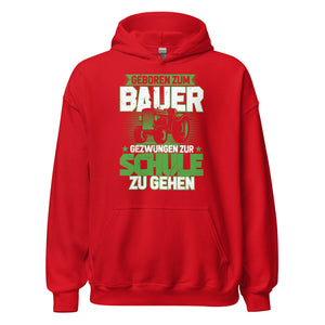 Hochwertiger Hoodie mit dem Spruch "Geboren zum Bauer, zur Schule gezwungen" - Jetzt bestellen!