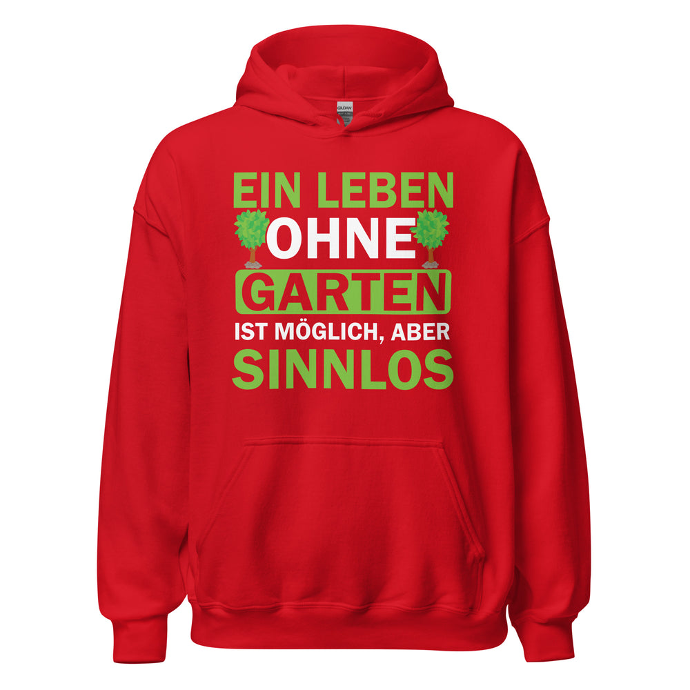 Hochwertiger Hoodie "Ein Leben ohne Garten ist sinnlos!" für Gartenliebhaber