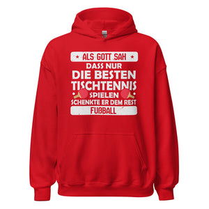 Nur die Besten spielen Tischtennis, der Rest Fußball! Hoodie | Sport Kapuzenpullover