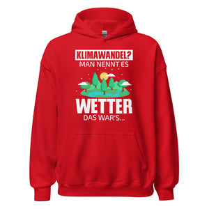 Klimawandel, man nennt es WETTER! Hoodie | Witziger Kapuzenpullover