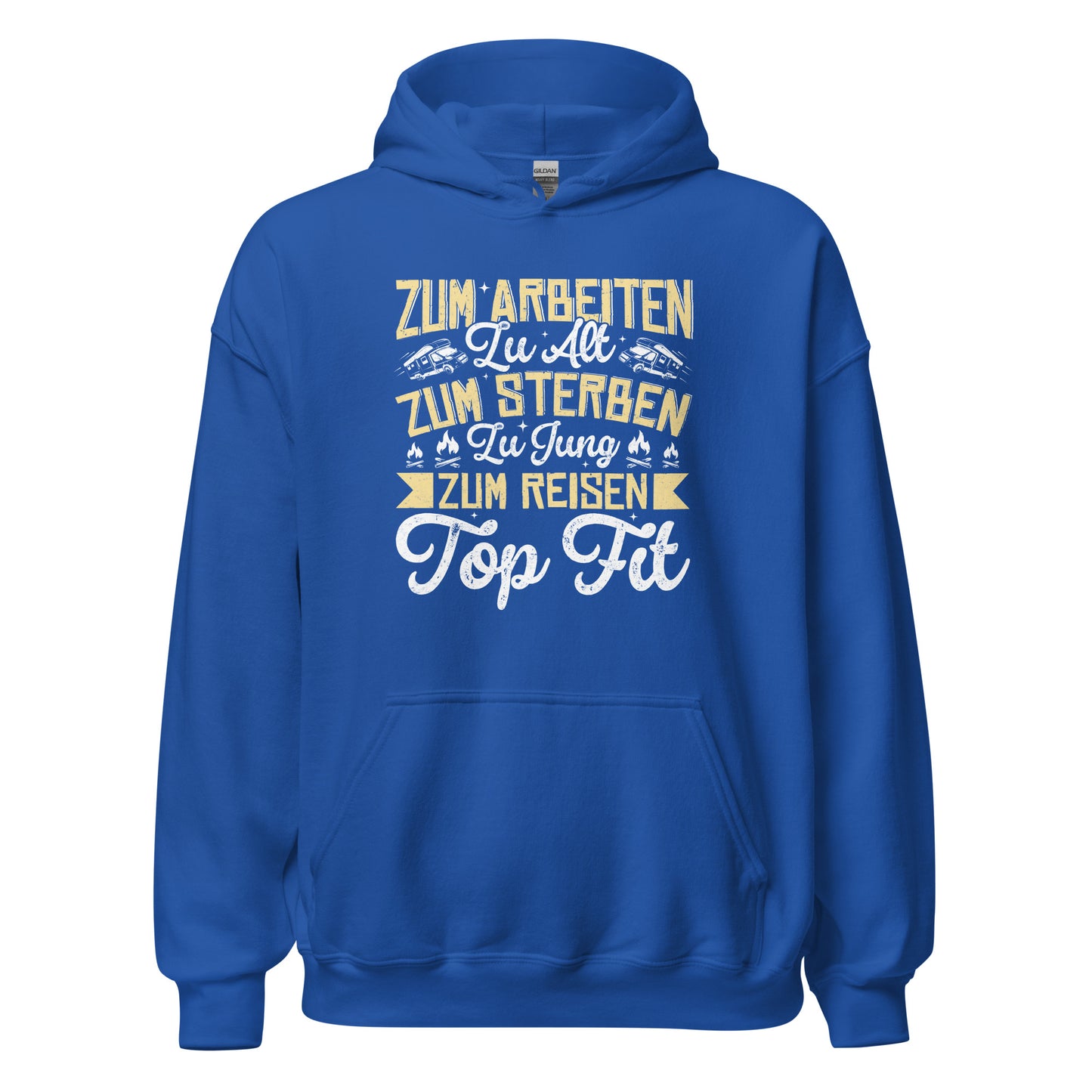 Zu alt zum Arbeiten, zu jung zum Sterben Hoodie | Reiselustiger Kapuzenpullover