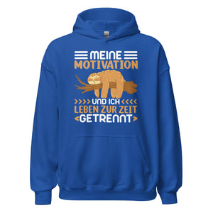 Lustiger Motivation Hoodie - Motivation und ich getrennt!