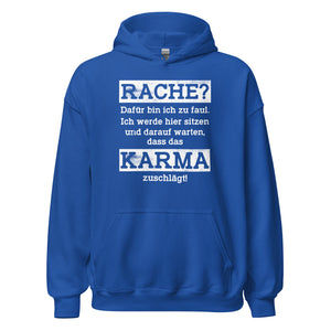 Karma Hoodie | Rache? Zu faul! Karma regelt!