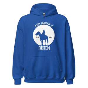 Mir reichts. Ich geh REITEN! Hoodie - Ausdruck deiner Leidenschaft!