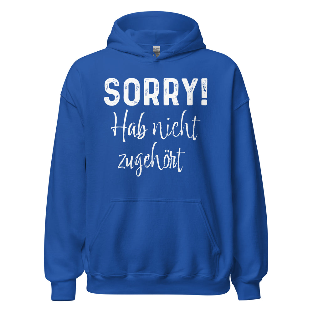 SORRY! Hab nicht zugehört! Hoodie | Lustiger Kapuzenpullover