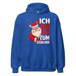 Ich bin nur zum Essen hier! Weihnachts-Spaß Hoodie - Lustiger Kapuzenpullover für Festtagsfreude