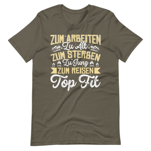 Zum Reisen Top Fit T-Shirt - Perfekt für Abenteurer!