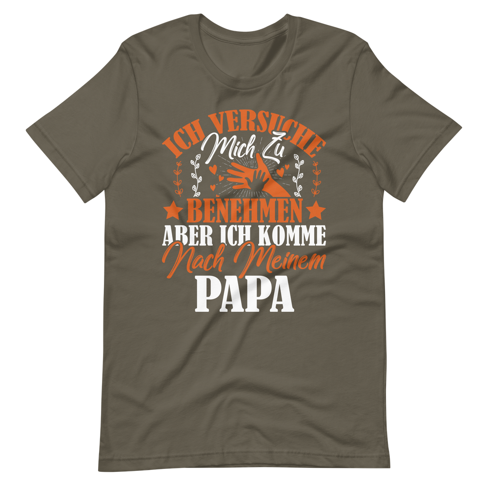 Witziges T-Shirt mit Spruch "Ich VERSUCHE mich zu benehmen, aber ich komme nach meinem Papa