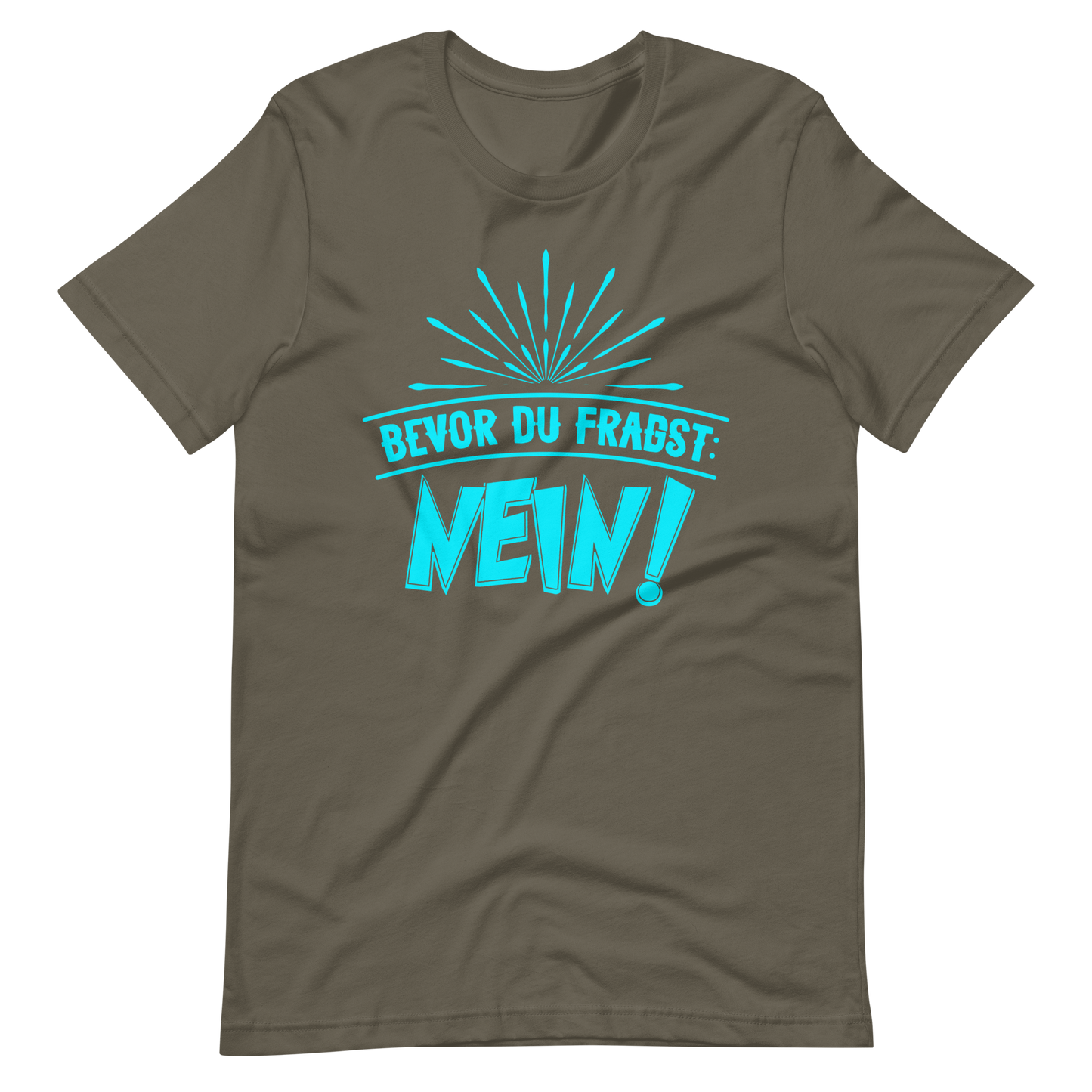 Lustiges T-Shirt mit Spruch "Bevor du fragst. NEIN