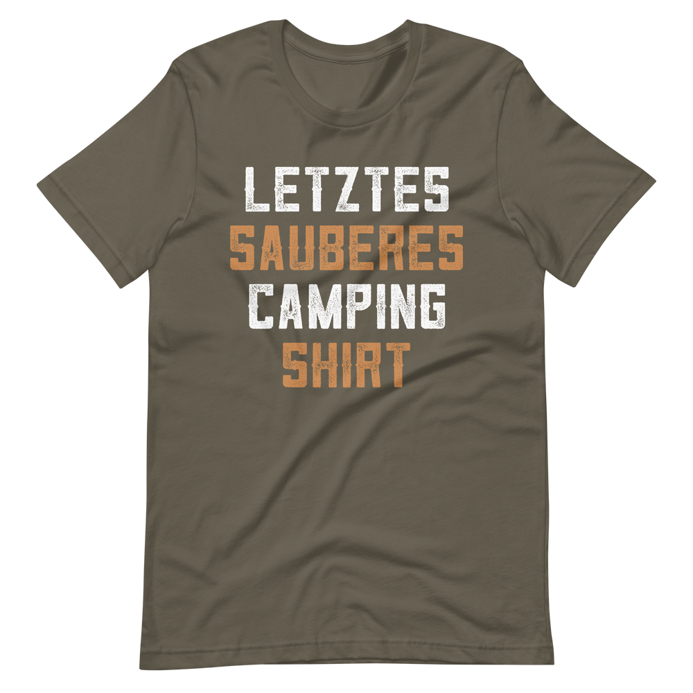 Mein letztes sauberes Camping Shirt! Lustiges T-Shirt