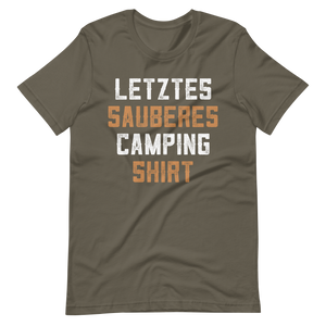 Mein letztes sauberes Camping Shirt! Lustiges T-Shirt